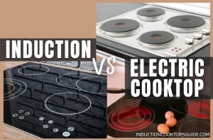 Induction Vs Electric Cooktop: Is Induction Cooking Better Than ...